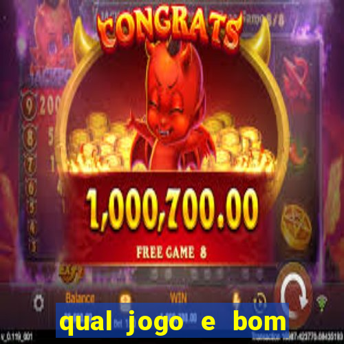 qual jogo e bom para ganhar dinheiro